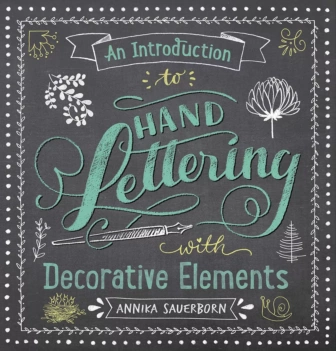 An Introduction to Hand Lettering with Decorative Elements A Sauerborn Inglés