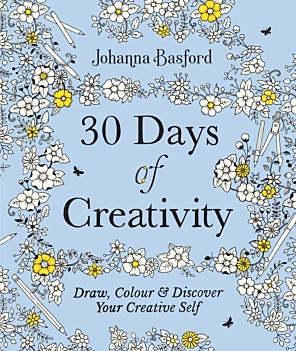 30 Days of Creativity: Draw, Colour and Discover Your Creative Self J Basford Inglés