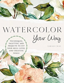 Watercolour Your Way Técnicas, Paletas e Projectos S Cray Inglês