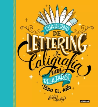 Cuaderno de Lettering y Caligrafía Para Relajarse Todo el Año D Harry Castellano