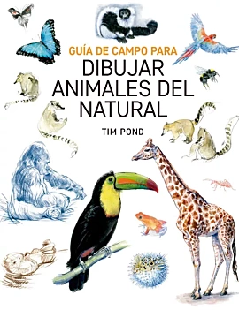 Guía De Campo Para Dibujar Animales Del Natural T Pond Inglés