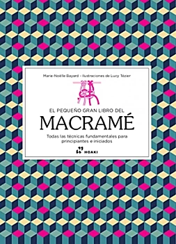 El Pequeño Gran Libro Del Macramé M Bayard Castellano