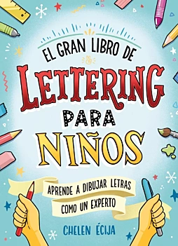 El Gran Libro del Lettering para Niños