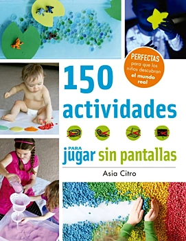 150 Actividades Para Jugar Sin Pantallas A Citro Spanish