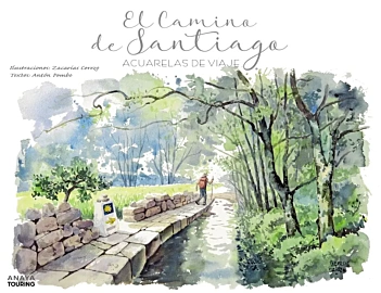 El camino de Santiago Acuarelas de viaje A Pombo Castellano