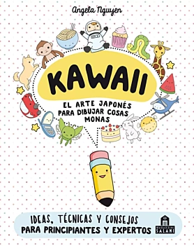 Kawaii El Arte Japonés para Dibujar Cosas Monas A Nguyen Spanish