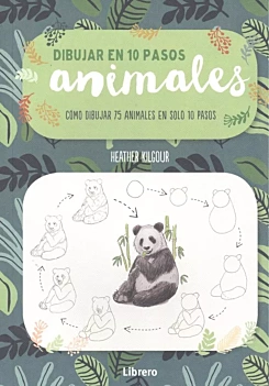 Dibujar 75 animales en 10 pasos H Kilgour Castellano