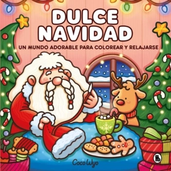 Dulce Navidad: Un mundo adorable para colorear y relajarse C Wyo Castellano
