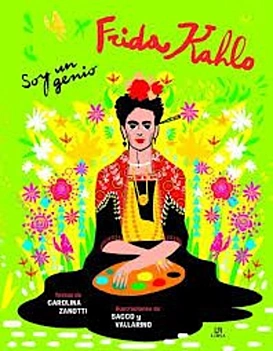 Frida Kahlo A minha vida entre a arte e o génio C Zanotti Castellano