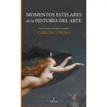 Momentos estelares de la historia del arte Carlos Cubeiro castellano