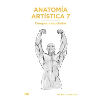 Anatomía artística 07 Cuerpos musculados M Lauricella Castellano
