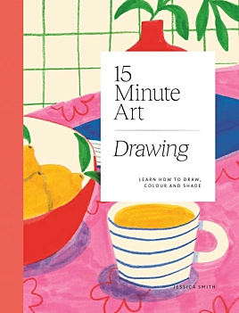 15 Minute Art Drawing Learn How to Draw Colour and Shade J Smith Inglés