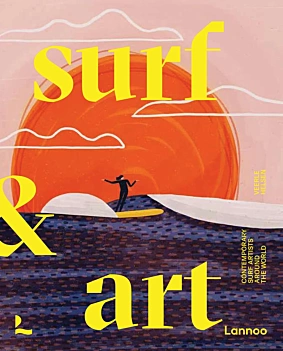 Surf and Art Contemporary Surf Artists Around the World V Helsen Inglés