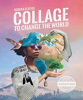 Collage to Change the World R Elizegi Anglais