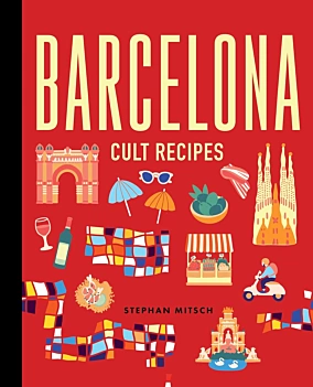 Barcelona Cult Recipes S Mitsch English