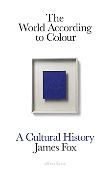 O Mundo Segundo a Cor uma História Cultural J Fox Inglês