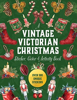 A Vintage Victorian Christmas Sticker Color and Activity Book Varios Inglés