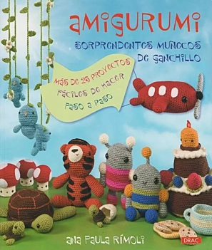 Amigurumi surprising crochet dolls A Paula Rímoli Castellano