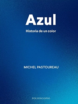 Azul Historia de un color M Pastoureau Spanish