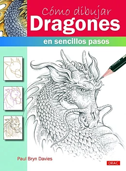 Comment dessiner des dragons en quelques étapes P Bryn Davies English