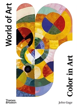 World of Art Color in Art J Gage Anglais