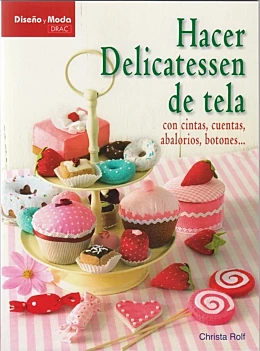 Making fabric delicatessen with ribbons beads beads buttons C Rolf Castellano