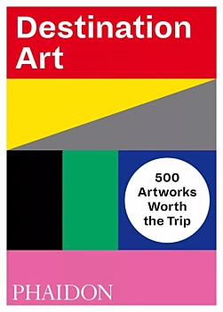 Destination Art 500 Artworks Worth the Trip Varios Inglés