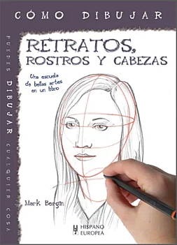 Impara a disegnare ritratti, volti e teste M Bergin Castellano