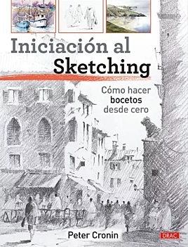 Introduction au Scketching Comment faire des croquis à partir de rien P Cronin English