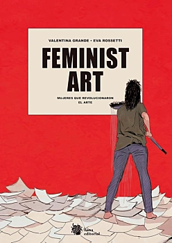 Feminist Art mujeres que revolucionaron el arte Miscellaneous Spanish