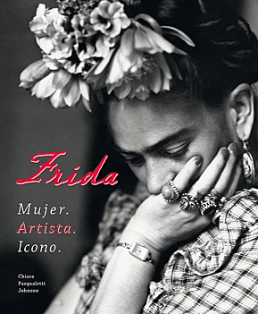Frida Mujer Artista Icono C Pasqualetti Johnson Spanish