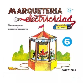 Marquetería y electricidad. Cuaderno nº 6 Tiovivo