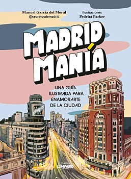 MadridManía Een geïllustreerde gids om verliefd te worden op de stad Divers Engels