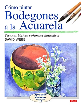 Comment peindre des natures mortes à l'aquarelle série D Webb Castellano