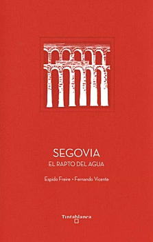 Segovia El rapto del agua E Freire Espagnol