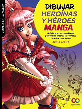 Libro de dibujar heroínas y héroes manga S Leong Castellano