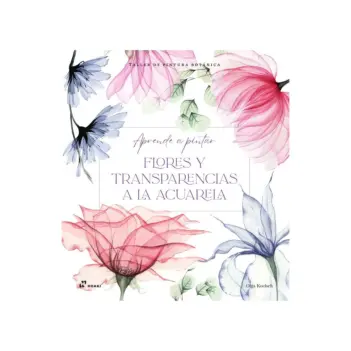 Taller de pintura botánica. Aprende a pintar flores y transparencias a la acuarela Hoaki castellano
